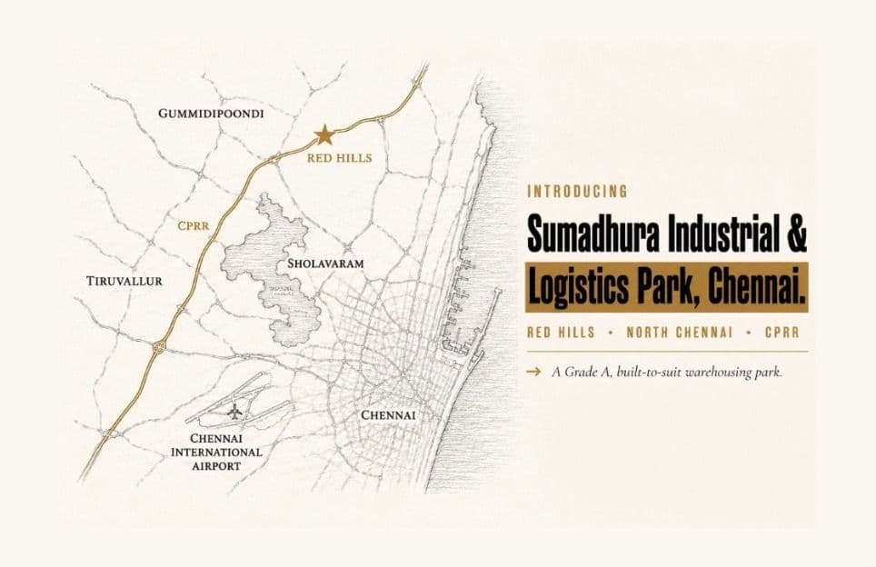 Sumadhura Group’s foray into Chennai with a Grade A Industrial & Logistics Park
